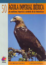 Águila Imperial Ibérica. De emblema imperial a símbolo de la Naturaleza