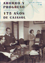 Ahorro y progreso. 175 años de Cajasol