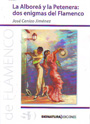 Alboreá y la Petenera, La: dos enigmas del Flamenco