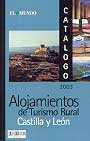 Alojamientos de Turismo Rural. Castilla y León. Catálogo 2003