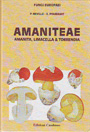 Amaniteae. Amanita, limacella & torrendia