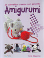 Amigurumi. 25 animalitos creados con ganchillo