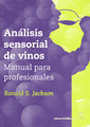 Análisis sensorial de vinos. Manual para profesionales