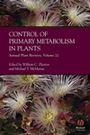Annual plant reviews. Volume 22. Control of primary metabolism in plants