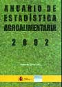 Anuario de estadística agroalimentaria 2002. Datos de 2001 y 2002