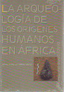 Arqueología de los orígenes humanos en África, La