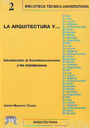 Arquitectura y..., La. Introducción al acondicionamiento y las instalaciones