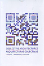 Arquitecturas colectivas / Collective Architectures. Camiones, contenedores, colectivos
