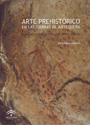 Arte prehistórico en las tierras de Antequera / Prehistoric art in the land of Antequera