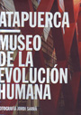 Atapuerca. Museo de la evolución humana