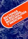 Bacterias en biología, biotecnología y medicina