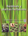 Bambúes y plantas herbáceas. La jardinería paso a paso