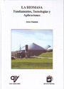 Biomasa, La. Fundamentos, tecnologías y aplicaciones