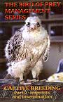 Bird of prey management series. Captive breeding. Part 2-Imprints and insemination. (Improntados e inseminaciones)