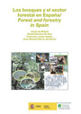 Bosques en el sector forestal en España, Los / Forest and forestry in Spain