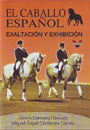 Caballo español, El. Exaltación y exhibición. Álvaro Domecq Romero. Miguel Ángel Cárdenas Osuna- DVD