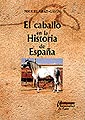 Caballo en la historia de España, El.