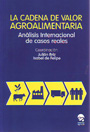 Cadena de valor agroalimentaria, La. Análisis internacional de casos reales