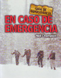 Caso de emergencia, En - Guía de supervivencia