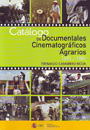 Catálogo de documentales cinematográficos agrarios. 1895/1981