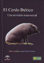 Cerdo Ibérico, El. Una revisión transversal