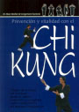 Chi Kung, Prevención y vitalidad con el