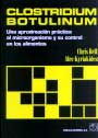 Clostridium botulinum. Una aproximación práctica al microorganismo y su control en los alimentos