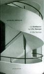 Corbusier, Le. La Villa Savoye. A vila Savoye