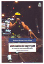 Criminales del copyright. Ley y cultura del sampling en la música digital