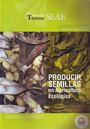 Cuadernos técnicos SEAE. Vol. I: Producción vegetal ecológica. Cuaderno 11: Producir semillas en agricultura ecológica