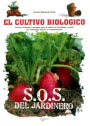 Cultivo biológico, El. S.O.S. del jardinero