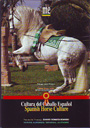 Cultura del Caballo Español / Spanish Horse Culture