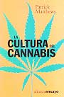 Cultura del cannabis, La. Viaje por un territorio disputado