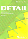 Detail Green 07/2012. Revista de arquitectura y detalles constructivos. Construir a base de reciclaje. Dossier: tecnología solar. Edificios de consumo energético cero