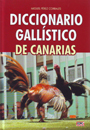 Diccionario gallístico de Canarias