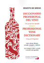 Diccionario profesional del vino. Una perspectiva española / Professional Wine Dictionary. A Spanish perspective
