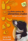 Dieta canina de alimentos crudos, La