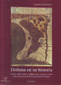 Doñana en su historia. Cuatro siglos entre la explotación y la conservación bajo la posesión de la Casa de Los Guzmanes