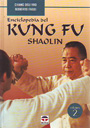 Enciclopedia del King Fu Shaolin. Vol. II