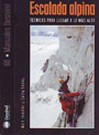 Escalada alpina. Técnicas para llegar a lo más alto