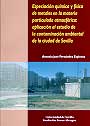 Especiación química y física de metales en la materia particulada atmosférica: aplicación al estudio de la contaminación ambiental de la ciudad de Sevilla