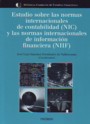 Estudio sobre las normas internacionales de contabilidad (NIC) y las normas internacionales de información financiera (NIIF)