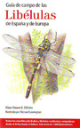 Guía de campo de las libélulas de España y de Europa