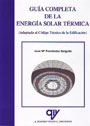 Guía completa de la energía solar térmica (Adaptada al CTE)