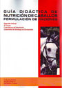 Guía didáctica de nutrición de caballos. Formulación de raciones
