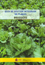 Guía de gestión integrada de plagas. Brassicas