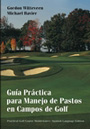 Guía práctica para manejo de pastos en campos de golf