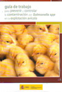Guía de trabajo para prevenir y controlar la contaminación por Salmonella spp en la explotación avícola