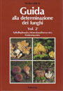 Guida alla determinazione dei funghi. Vol. 2º. Aphyllophorales, heterobasidiomycetes, gastromycetes