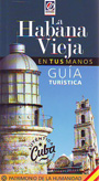 Habana vieja en tus manos, La. Guía turística